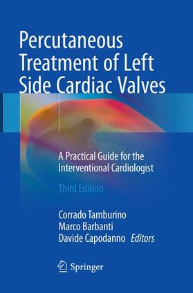 Tamburino / Capodanno / Barbanti |  Percutaneous Treatment of Left Side Cardiac Valves | Buch |  Sack Fachmedien
