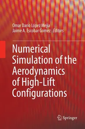 Escobar Gomez / López Mejia |  Numerical Simulation of the Aerodynamics of High-Lift Configurations | Buch |  Sack Fachmedien