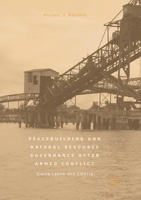 Beevers |  Peacebuilding and Natural Resource Governance After Armed Conflict | Buch |  Sack Fachmedien