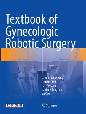 El-Ghobashy / Magrina / Ind |  Textbook of Gynecologic Robotic Surgery | Buch |  Sack Fachmedien