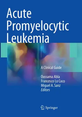 Abla / Sanz / Lo Coco |  Acute Promyelocytic Leukemia | Buch |  Sack Fachmedien