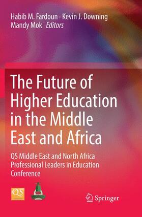 Fardoun / Mok / Downing |  The Future of Higher Education in the Middle East and Africa | Buch |  Sack Fachmedien