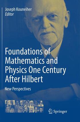 Kouneiher |  Foundations of Mathematics and Physics One Century After Hilbert | Buch |  Sack Fachmedien