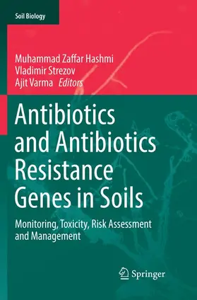 Hashmi / Varma / Strezov |  Antibiotics and Antibiotics Resistance Genes in Soils | Buch |  Sack Fachmedien