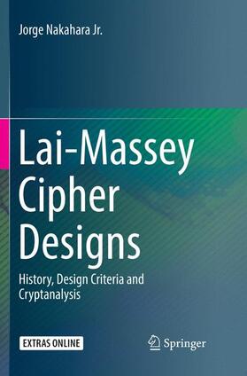 Nakahara Jr. |  Lai-Massey Cipher Designs | Buch |  Sack Fachmedien
