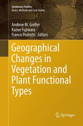 Greller / Pedrotti / Fujiwara |  Geographical Changes in Vegetation and Plant Functional Types | Buch |  Sack Fachmedien