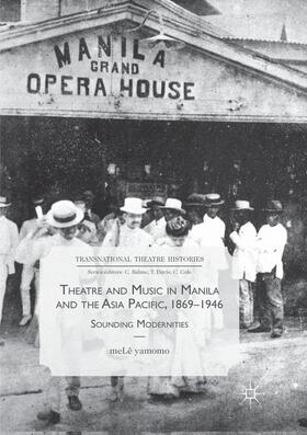 yamomo |  Theatre and Music in Manila and the Asia Pacific, 1869-1946 | Buch |  Sack Fachmedien