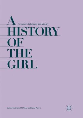 Purvis / O'Dowd |  A History of the Girl | Buch |  Sack Fachmedien