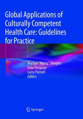 Douglas / Purnell / Pacquiao |  Global Applications of Culturally Competent Health Care: Guidelines for Practice | Buch |  Sack Fachmedien