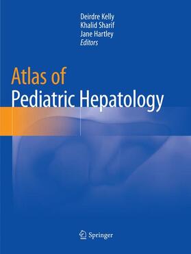 Kelly / Hartley / Sharif |  Atlas of Pediatric Hepatology | Buch |  Sack Fachmedien
