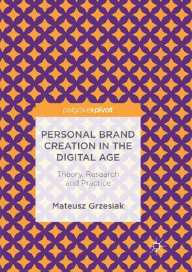 Grzesiak |  Personal Brand Creation in the Digital Age | Buch |  Sack Fachmedien