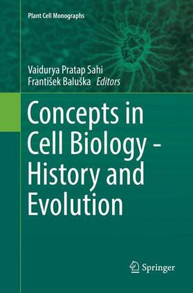 Baluška / Sahi |  Concepts in Cell Biology - History and Evolution | Buch |  Sack Fachmedien