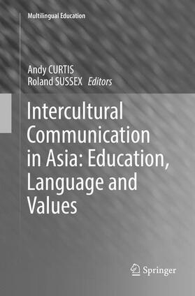 Sussex / Curtis |  Intercultural Communication in Asia: Education, Language and Values | Buch |  Sack Fachmedien