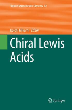 Mikami |  Chiral Lewis Acids | Buch |  Sack Fachmedien