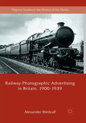 Medcalf |  Railway Photographic Advertising in Britain, 1900-1939 | Buch |  Sack Fachmedien