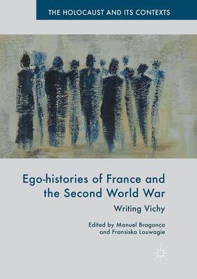 Louwagie / Bragança |  Ego-histories of France and the Second World War | Buch |  Sack Fachmedien