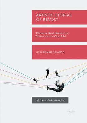 Ramírez Blanco |  Artistic Utopias of Revolt | Buch |  Sack Fachmedien