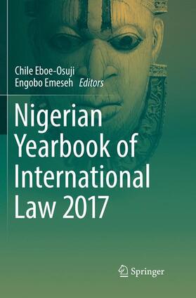 Emeseh / Eboe-Osuji |  Nigerian Yearbook of International Law 2017 | Buch |  Sack Fachmedien