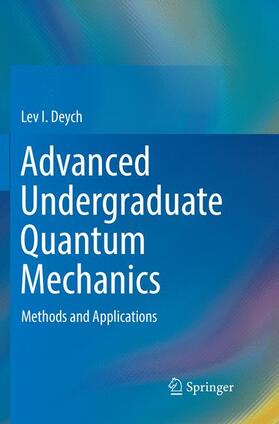 Deych |  Advanced Undergraduate Quantum Mechanics | Buch |  Sack Fachmedien