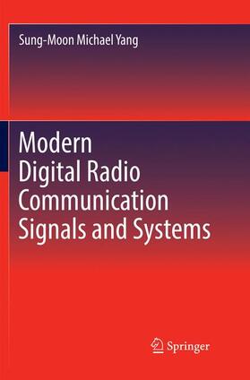 Michael Yang |  Modern Digital Radio Communication Signals and Systems | Buch |  Sack Fachmedien