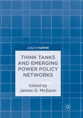 McGann |  Think Tanks and Emerging Power Policy Networks | Buch |  Sack Fachmedien
