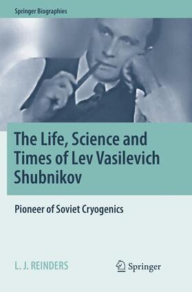 Reinders |  The Life, Science and Times of Lev Vasilevich Shubnikov | Buch |  Sack Fachmedien