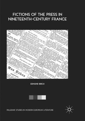 Birch |  Fictions of the Press in Nineteenth-Century France | Buch |  Sack Fachmedien