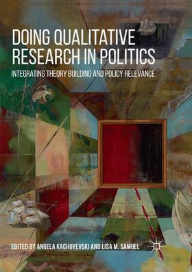 Samuel / Kachuyevski |  Doing Qualitative Research in Politics | Buch |  Sack Fachmedien