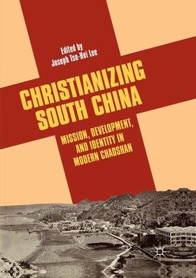 Lee |  Christianizing South China | Buch |  Sack Fachmedien