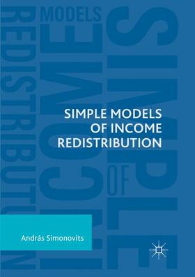 Simonovits |  Simple Models of Income Redistribution | Buch |  Sack Fachmedien