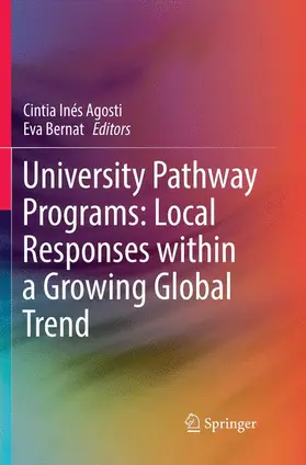 Bernat / Agosti |  University Pathway Programs: Local Responses within a Growing Global Trend | Buch |  Sack Fachmedien