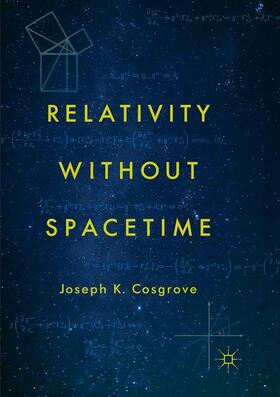 Cosgrove |  Relativity without Spacetime | Buch |  Sack Fachmedien