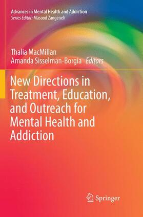 Sisselman-Borgia / MacMillan |  New Directions in Treatment, Education, and Outreach for Mental Health and Addiction | Buch |  Sack Fachmedien