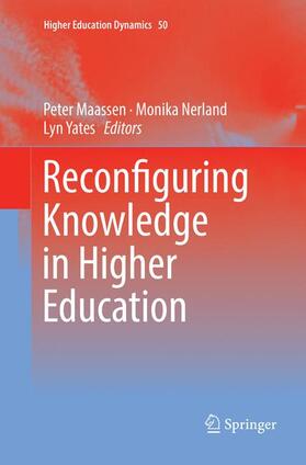 Maassen / Yates / Nerland |  Reconfiguring Knowledge in Higher Education | Buch |  Sack Fachmedien
