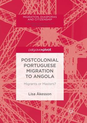 Åkesson |  Postcolonial Portuguese Migration to Angola | Buch |  Sack Fachmedien