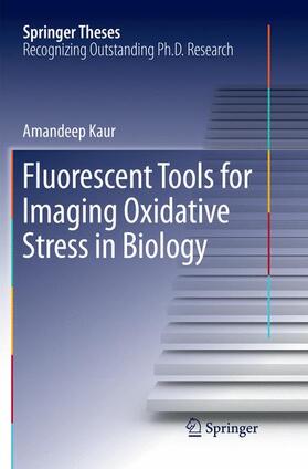 Kaur |  Fluorescent Tools for Imaging Oxidative Stress in Biology | Buch |  Sack Fachmedien