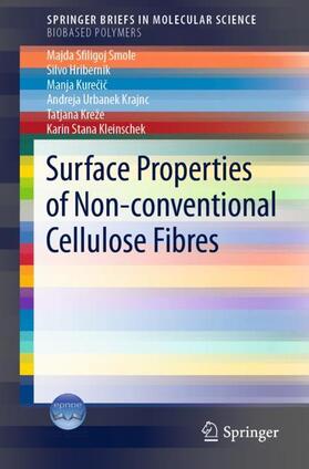 Sfiligoj Smole / Hribernik / Stana Kleinschek |  Surface Properties of Non-conventional Cellulose Fibres | Buch |  Sack Fachmedien