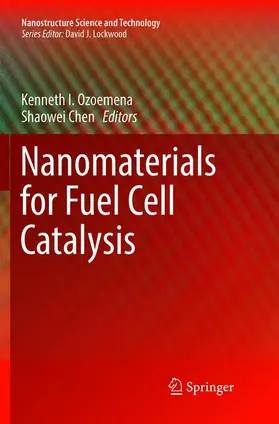 Chen / Ozoemena |  Nanomaterials for Fuel Cell Catalysis | Buch |  Sack Fachmedien