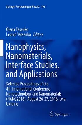 Yatsenko / Fesenko |  Nanophysics, Nanomaterials, Interface Studies, and Applications | Buch |  Sack Fachmedien