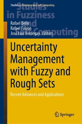 Bello / Verdegay / Falcon |  Uncertainty Management with Fuzzy and Rough Sets | Buch |  Sack Fachmedien