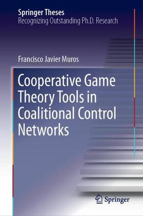 Muros |  Cooperative Game Theory Tools in Coalitional Control Networks | Buch |  Sack Fachmedien