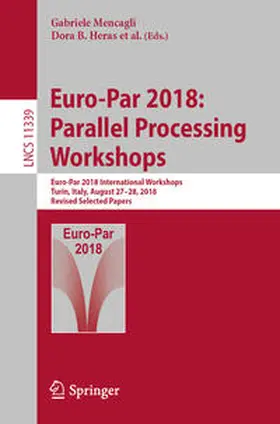 Mencagli / B. Heras / Ricci |  Euro-Par 2018: Parallel Processing Workshops | eBook | Sack Fachmedien