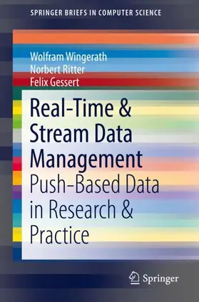 Wingerath / Gessert / Ritter |  Real-Time & Stream Data Management | Buch |  Sack Fachmedien