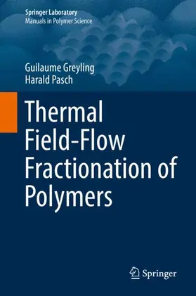 Pasch / Greyling |  Thermal Field-Flow Fractionation of Polymers | Buch |  Sack Fachmedien