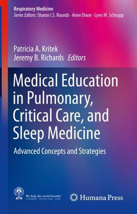 Richards / Kritek |  Medical Education in Pulmonary, Critical Care, and Sleep Medicine | Buch |  Sack Fachmedien