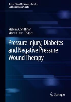 Low / Shiffman |  Pressure Injury, Diabetes and Negative Pressure Wound Therapy | Buch |  Sack Fachmedien