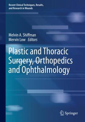 Low / Shiffman |  Plastic and Thoracic Surgery, Orthopedics and Ophthalmology | Buch |  Sack Fachmedien