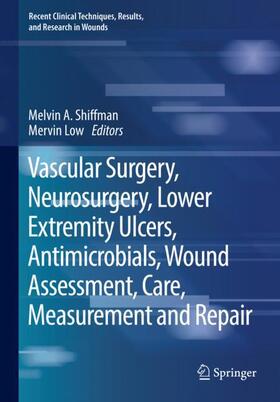 Low / Shiffman |  Vascular Surgery, Neurosurgery, Lower Extremity Ulcers, Antimicrobials, Wound Assessment, Care, Measurement and Repair | Buch |  Sack Fachmedien