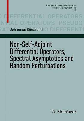 Sjöstrand |  Non-Self-Adjoint Differential Operators, Spectral Asymptotics and Random Perturbations | Buch |  Sack Fachmedien
