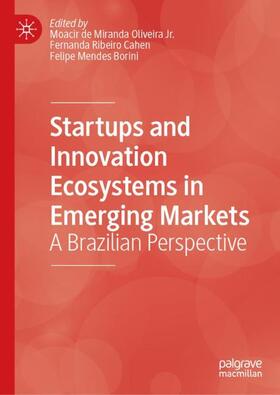Oliveira / Oliveira, Jr. / Borini |  Startups and Innovation Ecosystems in Emerging Markets | Buch |  Sack Fachmedien